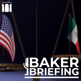 From ‘Baker Briefing’: Claudia Sheinbaum’s Balancing Act