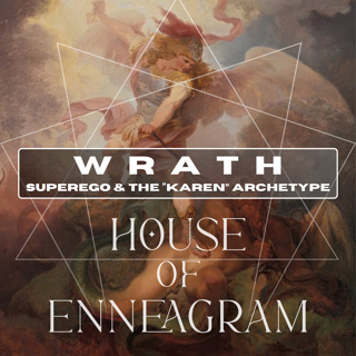 WRATH: Superego & the "Karen" Archetype