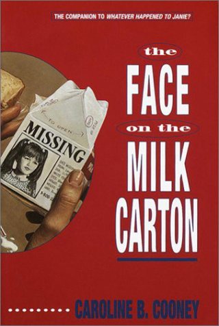 The Face on the Milk Carton by Caroline B. Cooney