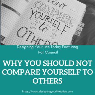 Why You Should Not Compare Yourself to Others