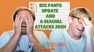 S13 EP2: Big Pants Update and a seagull attacks Josh