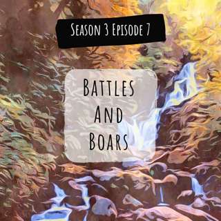 Battles and Boars