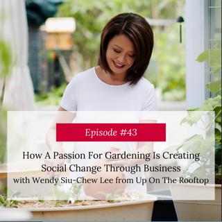 How A Passion For Gardening Is Creating Social Change