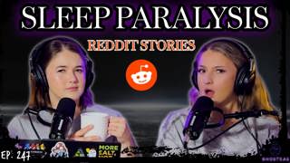 TERRIFYING Sleep Paralysis Stories || Scary Reddit Stories || Ghosteas || Paranormal Podcast