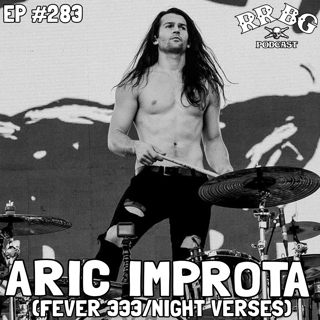 EP283 - Aric Improta (Fever 333, Night Verses)
