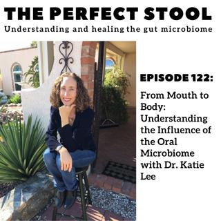 From Mouth to Body: Understanding the Influence of the Oral Microbiome with Dr. Katie Lee