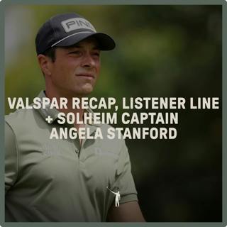 976: Valspar Recap, Listener Line + Solheim Captain Angela Stanford