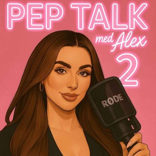 PEP TALK MED ALEX 2. #7 Juleepisode og sjekk inn med Alex