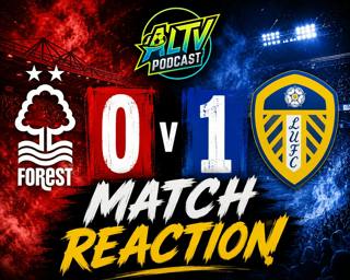 NOTTS FOREST 0-1 LEEDS UNITED! | MATCH REACTION | PLAYER RATINGS | PREMIER LEAGUE 26/27