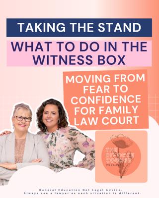 What To Do In The Witness Box: Moving from fear to confidence for a Family Law Court Trial