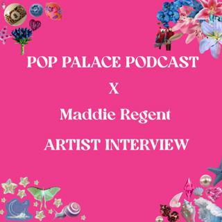 Artist Interview: Maddie Regent