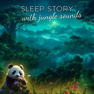 The Panda Forest: Soothing Sleep Story with Jungle Sounds