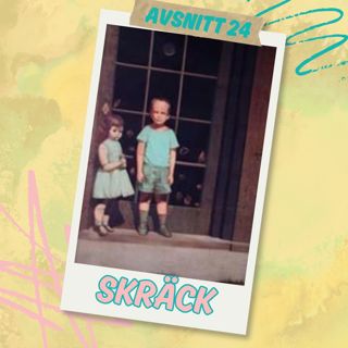 Avsnitt 24 - SKRÄCK