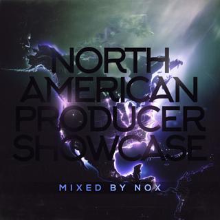 North American Producer Showcase 2026 - Official Mix by NOX