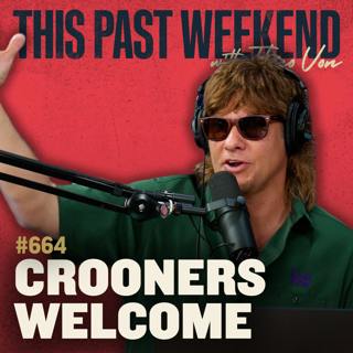 #664 - Crooners Welcome