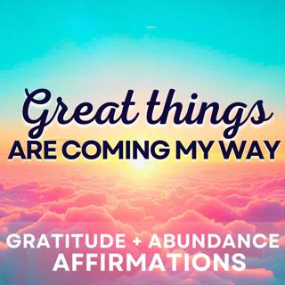 Positive Morning Affirmations for Gratitude and Abundance