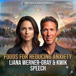 Foods for Reducing Anxiety | Liana Werner-Gray & Kwik