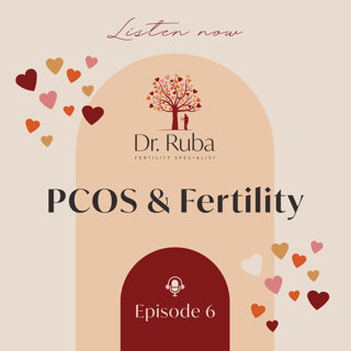 Episode 6: PCOS & Fertility