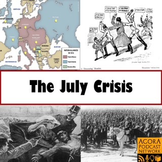 #70: July Crisis Q&A