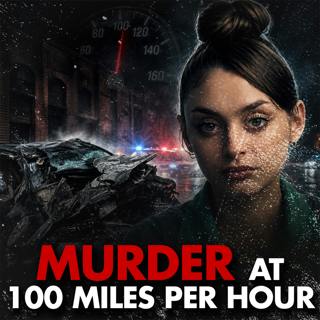 Murder at 100 MPH | Mackenzie Shirilla