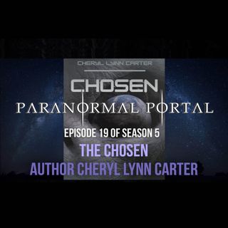 S5EP19 - The Chosen - Author Cheryl Lynn Carter
