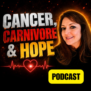 Cancer, Carnivore & Hope S3E73