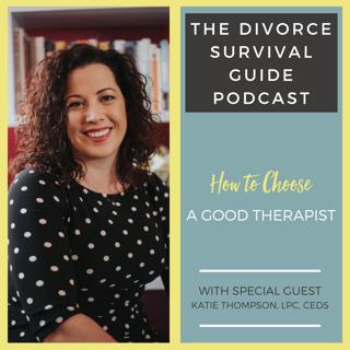 Episode 62: How to Choose a Good Therapist with Katie Thompson, LPC, CEDS