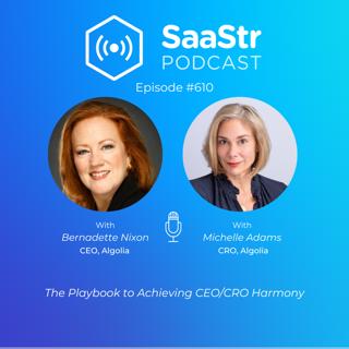 SaaStr 610: The Playbook to Achieving CEO/CRO Harmony with Algolia CEO Bernadette Nixon and CRO Michelle Adams