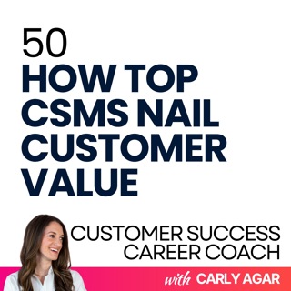 50. How Top CSMs Nail Customer Value
