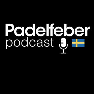 Padelfeber Podcast #8 - Framtiden är redan här