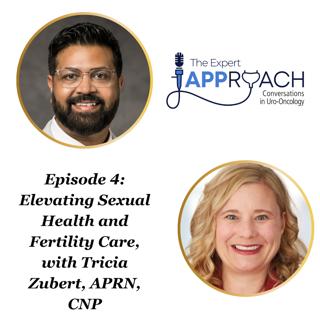 The Expert APProach: Elevating Sexual Health and Fertility Care with Tricia Zubert, APRN, CNP