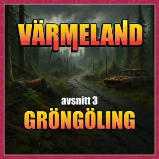 Mutant - Värmeland [avsnitt 3] - Gröngöling