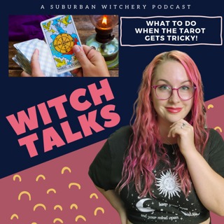 What To Do When The Tarot Gets Tricky