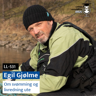 LL-531: Egil Gjølme om svømming og livredning ute