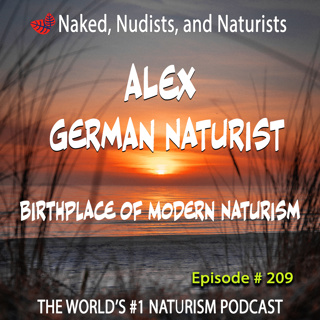 Ep. 209 - Getting Naked in GERMANY with ALEX (Part 1), plus Skinny Dipping!