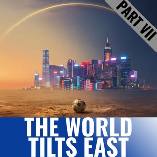 World Cup | Migration and the New Asia | 7