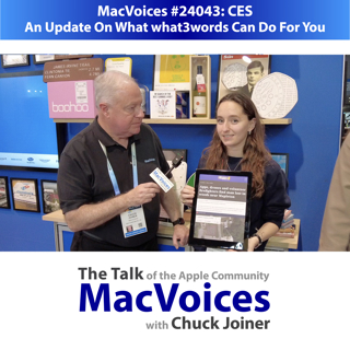 MacVoices #24043: CES - An Update On What what3words Can Do For You