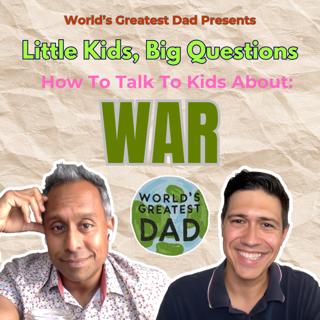 How to Talk to Your Kids About War & Violence
