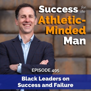Failure Isn’t Final: Black Leaders on Success, Failure, and World-Class Performance