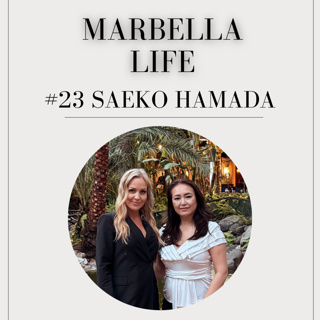 #23 Saeko Hamada - from Tokyo to Puente Romano, Driven by Passion & Purpose