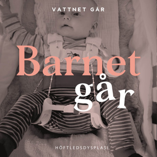 434. Barnet Går - Morlin Schubert, 'Medfödd höftdysplasi'