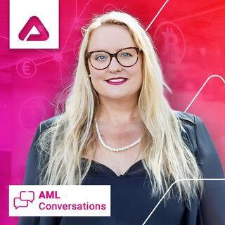 AML Conversations - Monthly Chat with Sarah Beth Felix