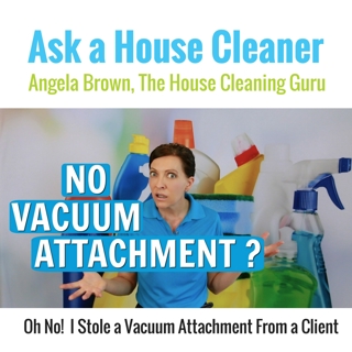Maid Stole a Vacuum Attachment From a Client