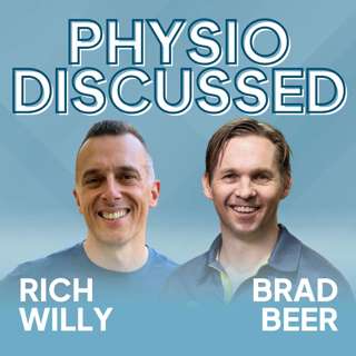 [Physio Discussed] From struggles to strides: mastering running injuries with Dr Rich Willy and Brad Beer