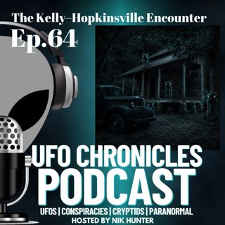 Ep.64 The Kelly–Hopkinsville Encounter