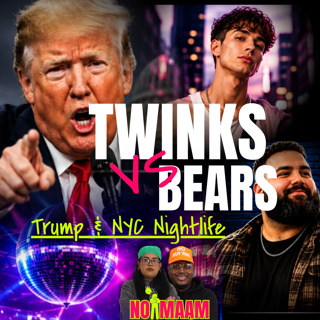 Twinks, Bears, Trump & NYC Nightlife