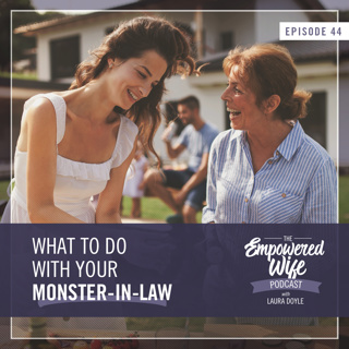 044: What to Do With Your Monster-in-Law