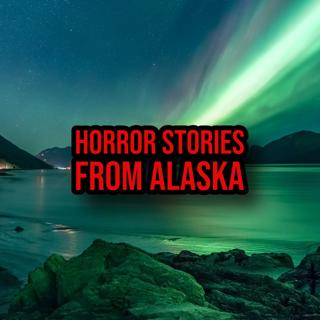 S6 Ep351: Episode 351: Horror Stories from Alaska