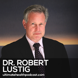 474: The Bitter Truth About Sugar: It's Poisoning You! | Dr. Robert Lustig