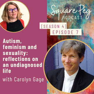 50. S4, Ep7: Autism, feminism and sexuality: reflections on an undiagnosed life